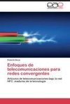 Enfoques de telecomunicaciones para redes convergentes