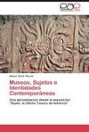 Museos, Sujetos e Identidades Contemporáneas