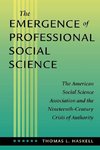 Haskell, T: Emergence of Professional Social Science