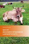 Was ist biologisch-dynamische Landwirtschaft?