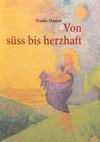 Von süss bis herzhaft