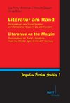 Literatur am Rand / Literature on the Margin