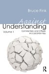 Against Understanding, Volume 1