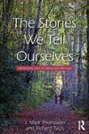 The Stories We Tell Ourselves