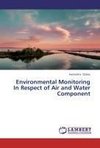 Environmental Monitoring In Respect of Air and Water Component