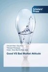 Good VS Bad Market Attitude