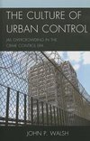 The Culture of Urban Control