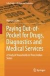 Paying Out-of-Pocket for Drugs, Diagnostics and Medical Services