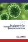 Bacculovirus in Pest Management:SlNPV against Spodoptera litura(Fab)