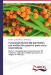 Funcionalización de polímeros por radiación gamma para usos biomédicos