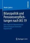 Bilanzpolitik und Pensionsverpflichtungen nach IAS 19