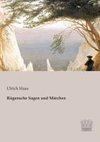 Rügensche Sagen und Märchen