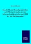 Geschichte der fremdsprachlichen schriftlichen Arbeiten an den höheren Knabenschulen von 1812 bis auf die Gegenwart