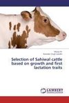 Selection of Sahiwal cattle based on growth and first lactation traits