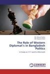 The Role of Western Diplomat's in Bangladesh Politics