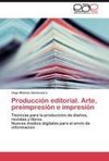 Producción editorial. Arte, preimpresión e impresión