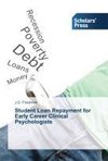 Student Loan Repayment for Early Career Clinical Psychologists