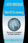 Weaver, F: Latin America In The World Economy