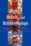 Rogues, Rebels, And Rubber Stamps