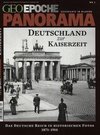 GEO Epoche PANORAMA Deutschland zur Kaiserzeit