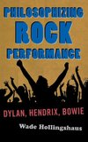 Philosophizing Rock Performance