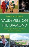 Vaudeville on the Diamond