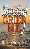 Sunday Grief, M.D.