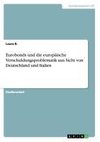 Eurobonds und die europäische Verschuldungsproblematik aus Sicht von Deutschland und Italien