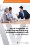 Riskmanagement als Positionierungsinstrument im Versicherungsvertrieb