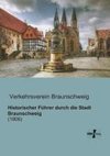 Historischer Führer durch die Stadt Braunschweig