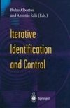 Iterative Identification and Control