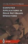 Computer Applications in Near Net-Shape Operations