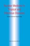 Nuclear Medicine in Tropical and Infectious Diseases