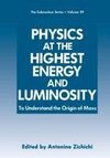 Physics at the Highest Energy and Luminosity