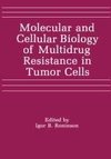 Molecular and Cellular Biology of Multidrug Resistance in Tumor Cells