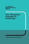 New Therapeutic Strategies in Nephrology