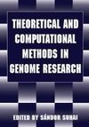 Theoretical and Computational Methods in Genome Research