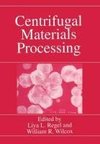 Centrifugal Materials Processing