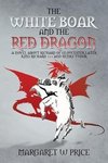 The White Boar and the Red Dragon