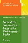 Waste Water Treatment and Reuse in the Mediterranean Region