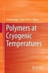 Polymers at Cryogenic Temperatures