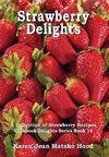 Strawberry Delights Cookbook