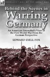 Behind the Scenes in Warring Germany