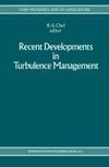 Recent Developments in Turbulence Management