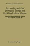 Processing and Use of Organic Sludge and Liquid Agricultural Wastes