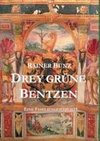 Drey grüne Bentzen