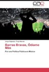 Barras Bravas, Ódiame Más