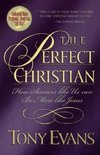 The Perfect Christian