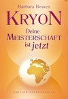 KRYON - Deine Meisterschaft ist jetzt