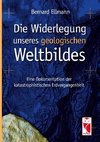 Die Widerlegung unseres geologischen Weltbildes